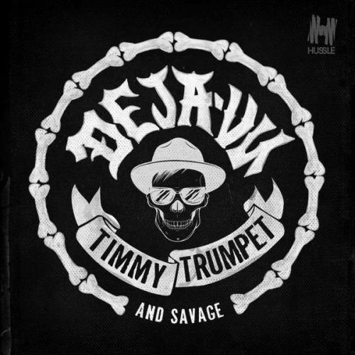 Deja Vu (Extended Mix) by Timmy Trumpet &amp; Savage 