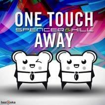 One Touch Away (Club Mix) by Spencer &amp; Hill 